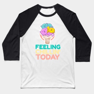 Feeling Chillin' Today_Cats Ice Cream_Peach Baseball T-Shirt